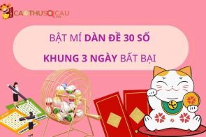 Phương pháp nuôi dàn đề 30 số khung 3 ngày bất bại từ cao thủ