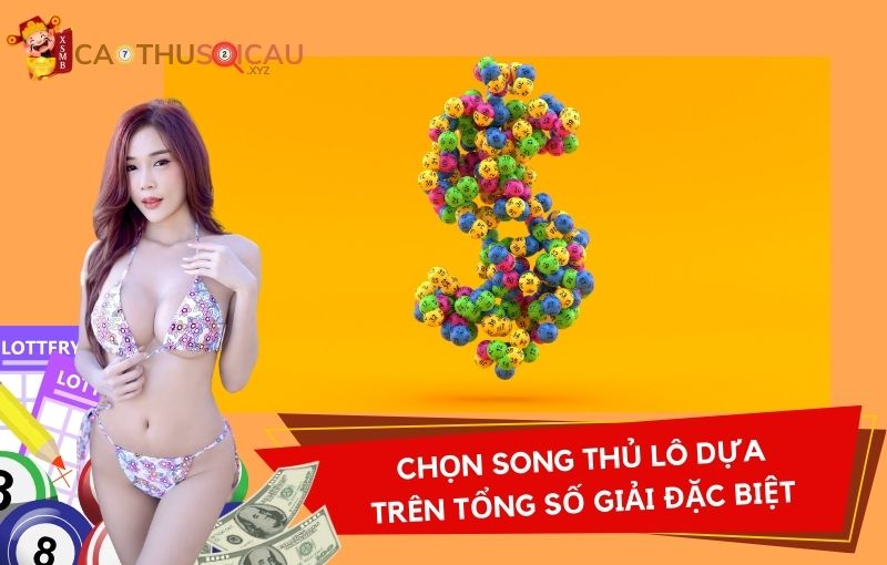 Chọn song thủ lô dựa trên tổng số giải đặc biệt