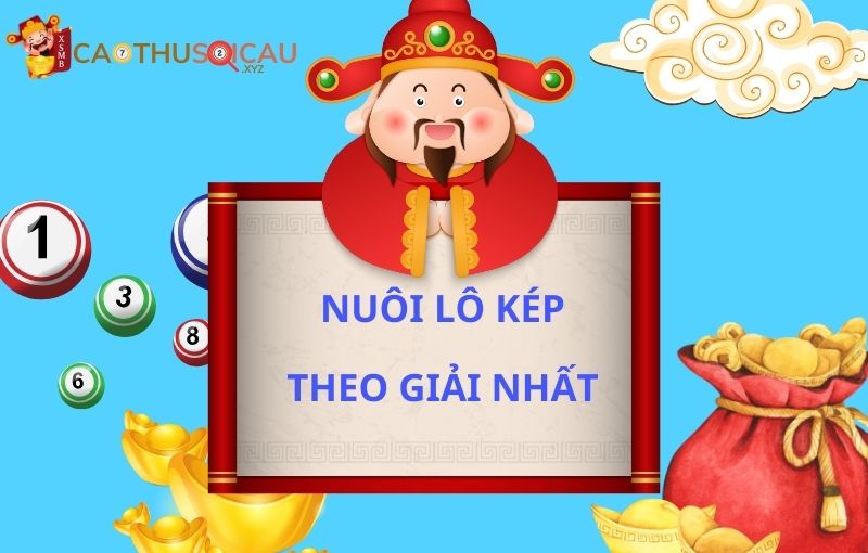 Nuôi lô kép theo giải nhất