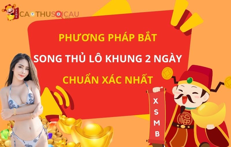 phương pháp song thủ lô nuôi khung 2 ngày