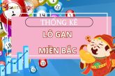 Thống Kê Lô Gan XSMB – Thống Kê Lô Gan Miền Bắc Lâu Chưa Về