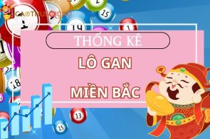 Thống Kê Lô Gan XSMB – Thống Kê Lô Gan Miền Bắc Lâu Chưa Về