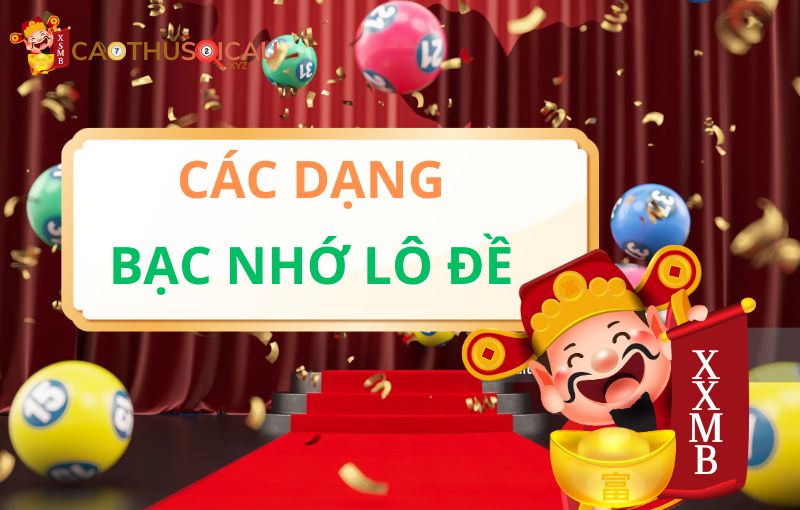 Các dạng thức phổ biến của Lô đề bạc nhớ