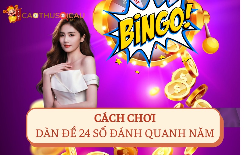 Cách chơi dàn đề 24 số quanh năm bất bại