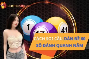 Dàn Đề 60 Số Đánh Hàng Ngày Ăn Thông Quanh Năm