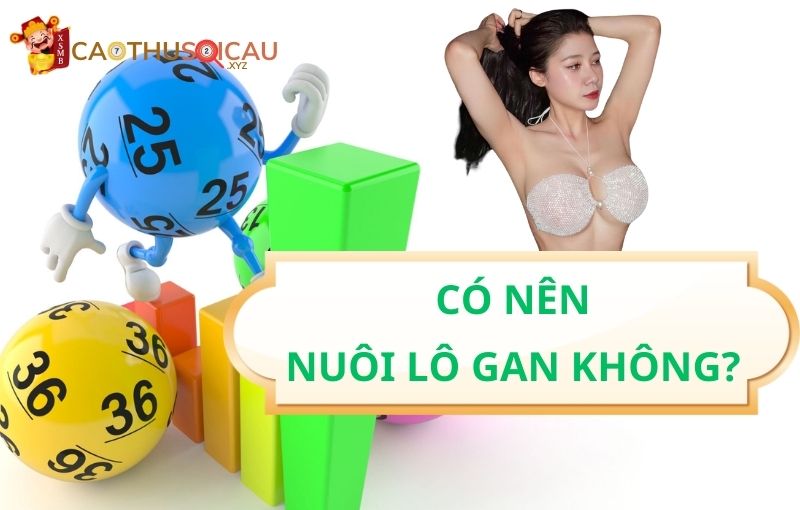 Có nên nuôi lô gan không?