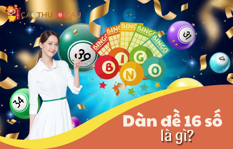 Dàn đề 16 số là gì?