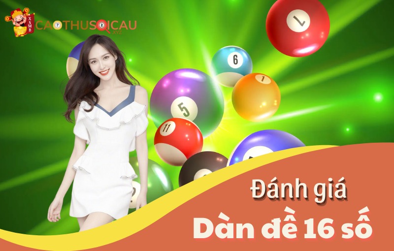 Đánh giá ưu - nhược điểm của dàn đề 16 số