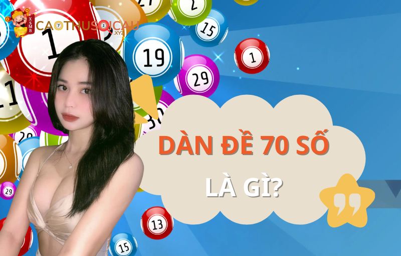 Đôi nét về dàn đề 70 số