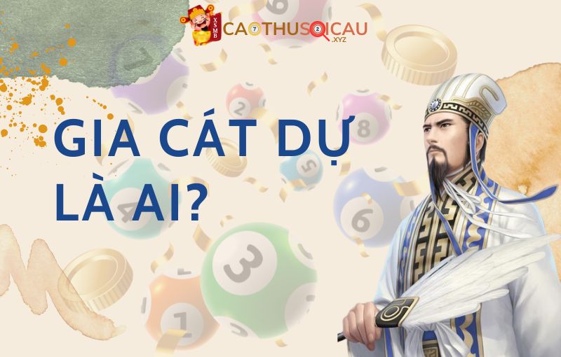 Gia Cát Dự là ai?