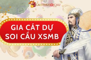 Gia Cát Dự Soi Cầu XSMB hôm nay miễn phí, chuẩn xác 98%