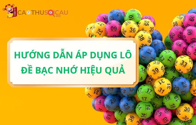 Hướng dẫn áp dụng lô đề bạc nhớ một cách hiệu quả