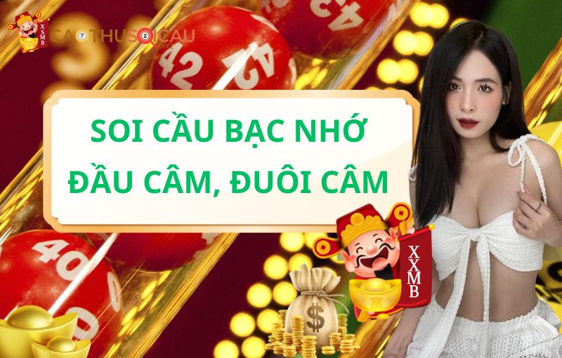 Soi cầu bạc nhớ đầu câm, đuôi câm