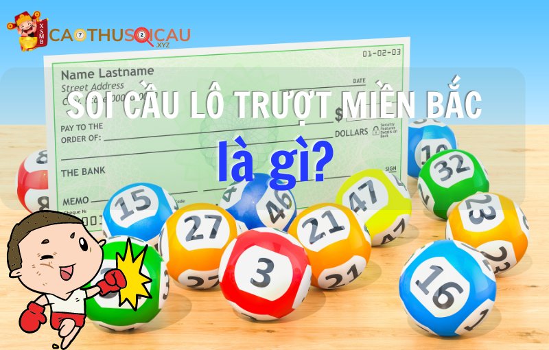 Lô trượt - Soi cầu lô trượt miền Bắc là gì? 