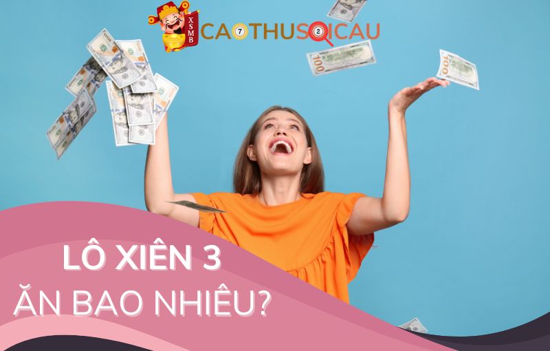 Lô xiên 3 ăn bao nhiêu?