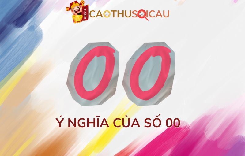 Ý nghĩa của số 00 như thế nào?