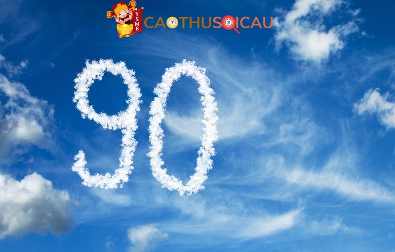 Số 90 có ý nghĩa gì?