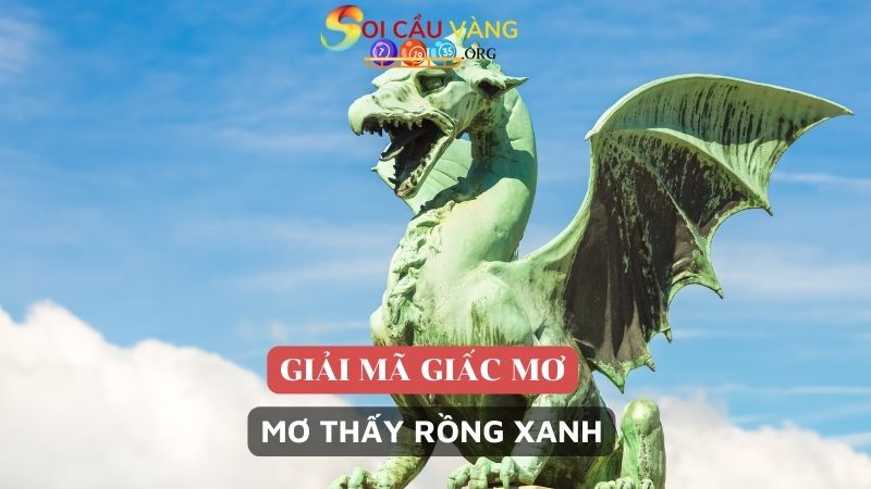 Mơ thấy rồng xanh