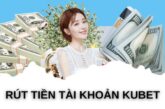 Rút tiền kubet siêu tốc: Hướng dẫn chi tiết & đơn giản